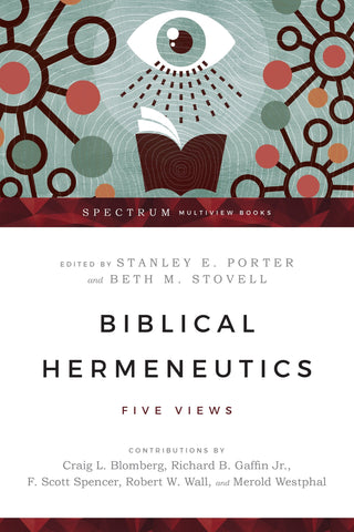 Biblical Hermeneutics: Five Views - Porter, Stanley E. (Paperback)