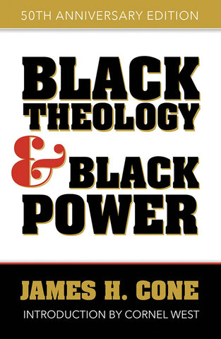 Black Theology and Black Power: 50th Anniversary Edition - Cone, James H. (Paperback)