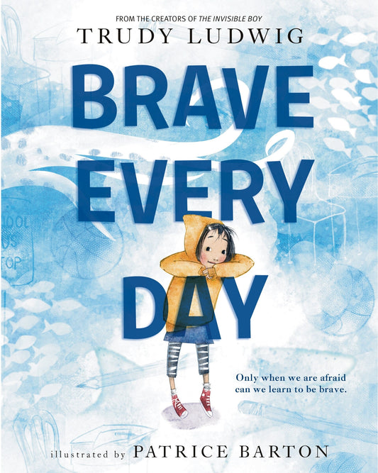 Brave Every Day - Ludwig, Trudy (Hardcover)-Children's Books/Ages 4-8 Fiction-9780593306376-BookBizCanada