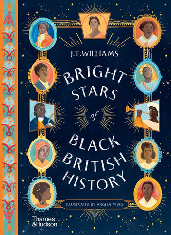 Bright Stars of Black British History - Williams, J. T. (Hardcover)