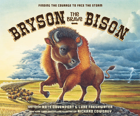 Bryson the Brave Bison: Finding the Courage to Face the Storm - Davenport, Nate (Hardcover)