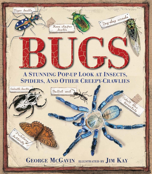 Bugs: A Stunning Pop-Up Look at Insects, Spiders, and Other Creepy-Crawlies - McGavin, George (Hardcover)-Children's Books/Ages 9-12 Nonfiction-9780763667627-BookBizCanada