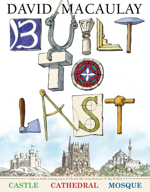 Built to Last - Macaulay, David (Hardcover)-Children's Books/Ages 9-12 Nonfiction-9780547342405-BookBizCanada