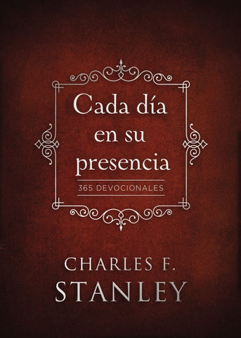 Cada Día En Su Presencia: 365 Devocionales - Stanley, Charles F. (Hardcover)