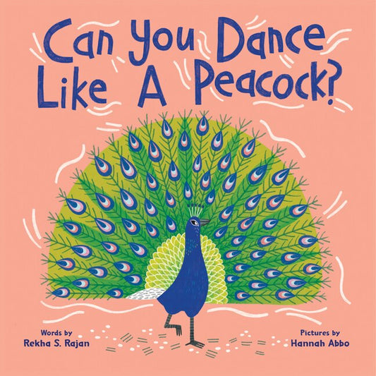 Can You Dance Like a Peacock? - Rajan, Rekha S. (Hardcover)-Children's Books/Ages 4-8 Nonfiction-9781728264233-BookBizCanada