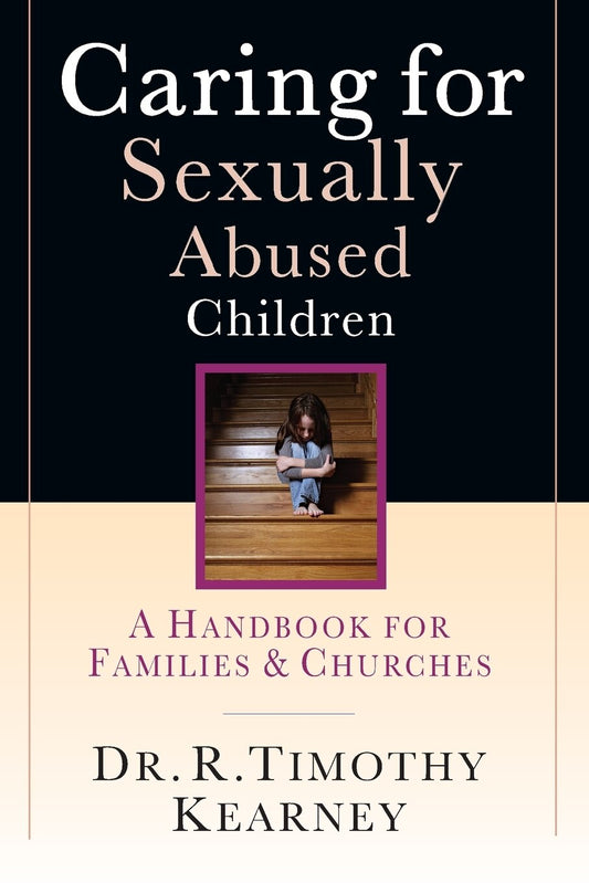 Caring for Sexually Abused Children: A Handbook for Families Churches - Kearney, R. Timothy (Paperback)-Psychology-9780830822461-BookBizCanada