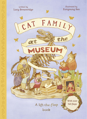 Cat Family at the Museum: A Lift-The-Flap Book with Over 140 Flaps - Seo, Eunyoung (Hardcover)