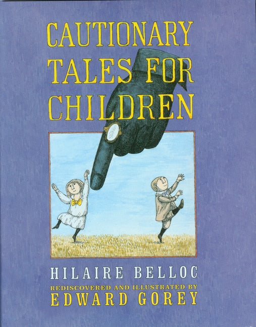 Cautionary Tales for Children - Gorey, Edward (Hardcover)-Children's Books/Ages 9-12 Nonfiction-9780151007158-BookBizCanada