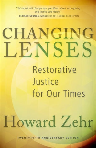 Changing Lenses: Restorative Justice for Our Times - Zehr, Howard (Paperback)