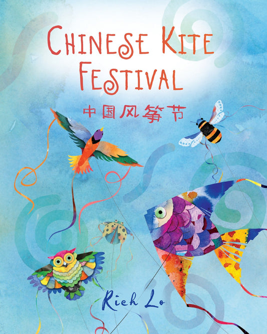 Chinese Kite Festival - Lo, Richard (Hardcover)-Children's Books/Ages 4-8 Nonfiction-9780823447640-BookBizCanada