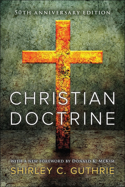 Christian Doctrine - Guthrie Jr, Shirley C. (Paperback)-Religion - Theology-9780664264505-BookBizCanada