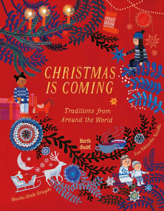 Christmas Is Coming: Traditions from Around the World - Utnik, Monika (Hardcover)-Children's Books/Ages 9-12 Nonfiction-9780735844438-BookBizCanada