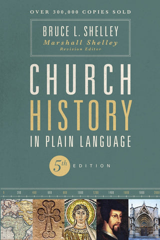 Church History in Plain Language, Fifth Edition - Shelley, Bruce (Paperback)