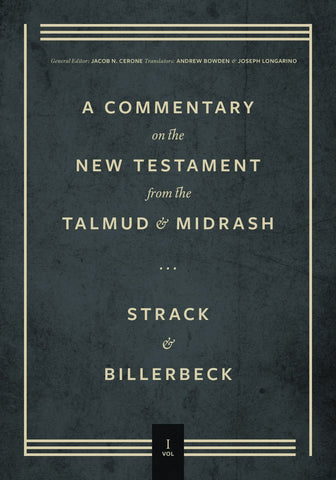 Commentary on the New Testament from the Talmud and Midrash: Volume 1, Matthew - Strack, Hermann (Hardcover)