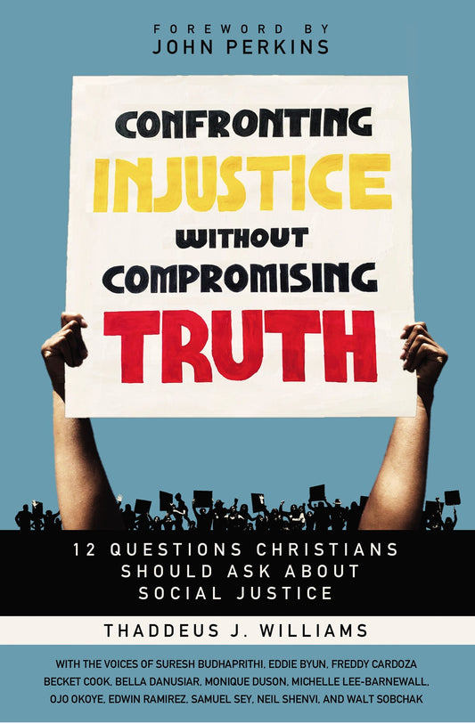 Confronting Injustice Without Compromising Truth: 12 Questions Christians Should Ask about Social Justice - Williams, Thaddeus J. (Paperback)-Religion - Christian Life-9780310119487-BookBizCanada