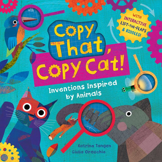 Copy That, Copy Cat!: Inventions Inspired by Animals - Tangen, Katrina (Board Books)-Children's Books/Ages 4-8 Nonfiction-9781646869992-BookBizCanada