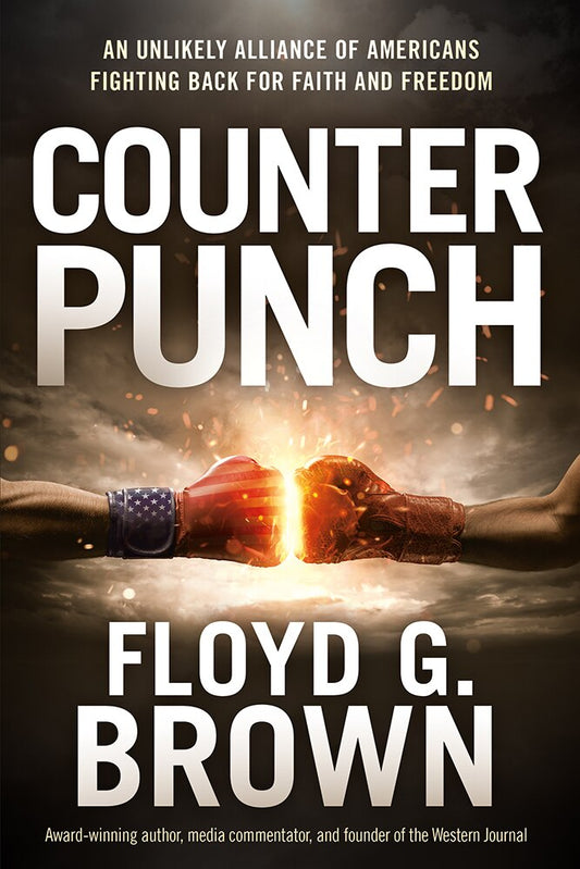 Counterpunch: An Unlikely Alliance of Americans Fighting Back for Faith and Freedom - Brown, Floyd G. (Paperback)-Politics / Current Events-9781636411637-BookBizCanada