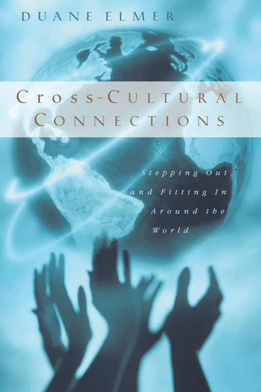 Cross-Cultural Connections: Stepping Out and Fitting in Around the World - Elmer, Duane (Paperback)-Religion - Church Life-9780830823093-BookBizCanada