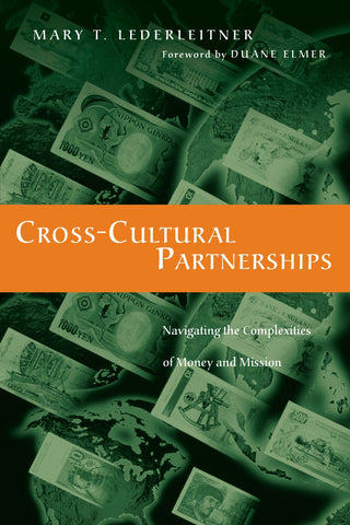 Cross-Cultural Partnerships: Navigating the Complexities of Money and Mission - Lederleitner, Mary T. (Paperback)