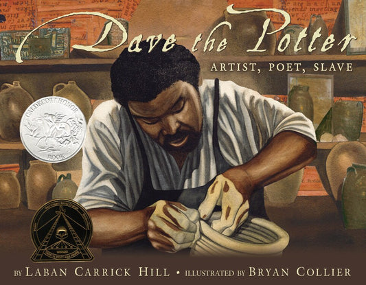 Dave the Potter (Caldecott Honor Book): Artist, Poet, Slave - Hill, Laban Carrick (Hardcover)-Children's Books/Ages 4-8 Nonfiction-9780316107310-BookBizCanada