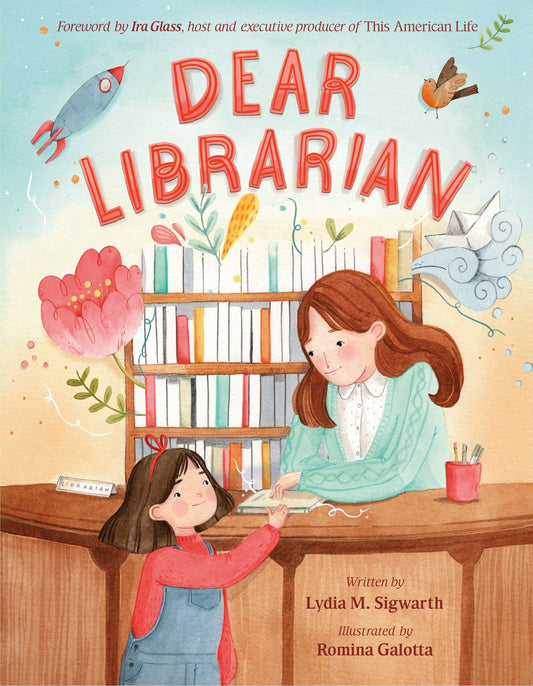 Dear Librarian - Sigwarth, Lydia M. (Hardcover)-Children's Books/Ages 4-8 Nonfiction-9780374313906-BookBizCanada