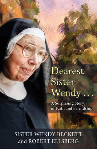 Dearest Sister Wendy: A Surprising Story of Faith and Friendship - Beckett, Wendy (Paperback)