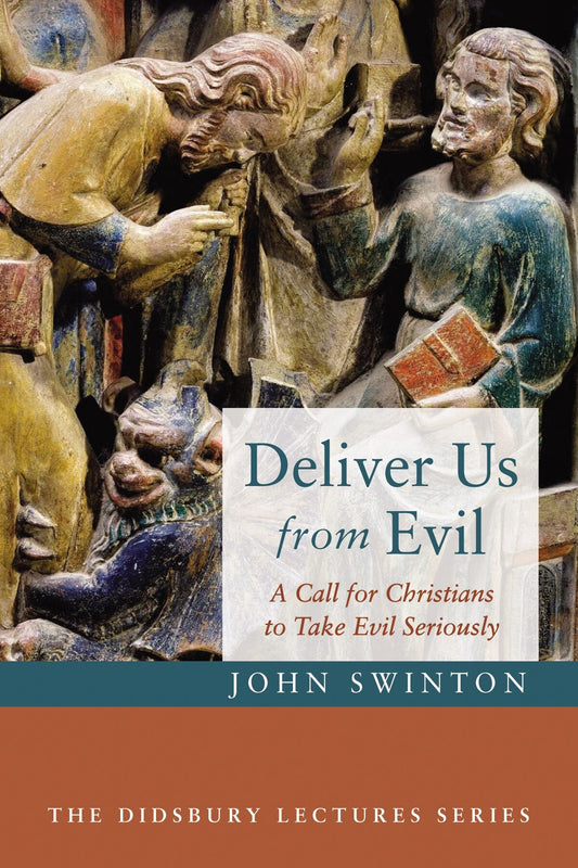 Deliver Us from Evil - Swinton, John (Paperback)-Religion - Theology-9781666734003-BookBizCanada