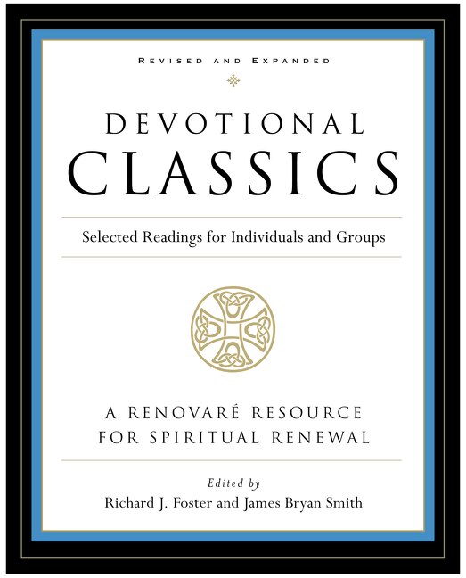 Devotional Classics: Revised Edition: Selected Readings for Individuals and Groups - Foster, Richard J. (Paperback)-Religion - Classic Works-9780060777500-BookBizCanada