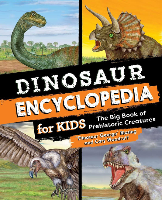 Dinosaur Encyclopedia for Kids: The Big Book of Prehistoric Creatures - Blasing (Hardcover)-Children's Books/Ages 4-8 Nonfiction-9781638786344-BookBizCanada