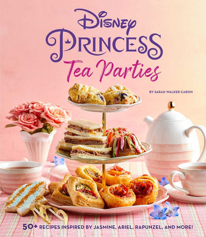 Disney Princess Tea Parties Cookbook (Kids Cookbooks, Disney Fans) - Walker Caron, Sarah (Hardcover)