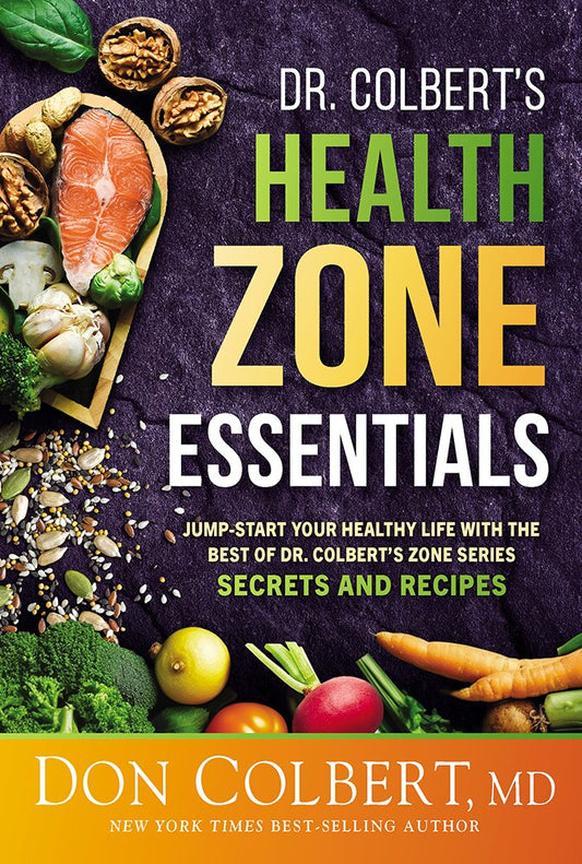 Dr. Colbert's Health Zone Essentials: Jump-Start Your Healthy Life with the Best of Dr. Colbert's Zone Series Secrets and Recipes - Colbert, Don (Paperback)-Diet / Health / Fitness-9781636413518-BookBizCanada