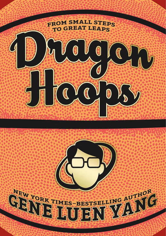 Dragon Hoops - Yang, Gene Luen (Hardcover)-Young Adult Misc. Nonfiction-9781626720794-BookBizCanada