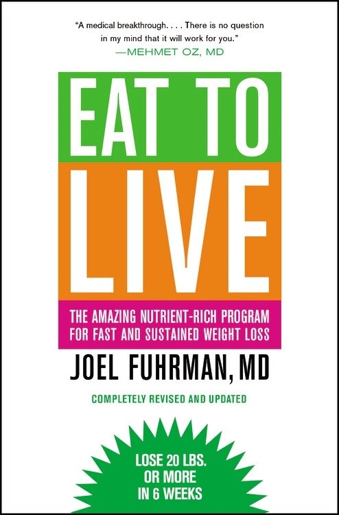 Eat to Live: The Amazing Nutrient-Rich Program for Fast and Sustained Weight Loss, Revised Edition - Fuhrman, Joel (Paperback)-Diet / Health / Fitness-9780316120913-BookBizCanada