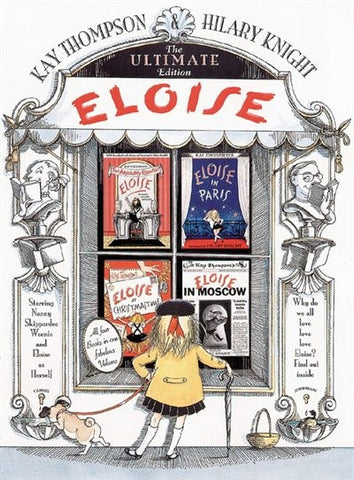 Eloise: The Ultimate Edition - Thompson, Kay (Hardcover)