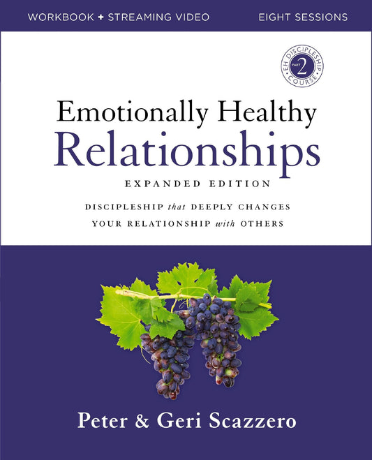 Emotionally Healthy Relationships Expanded Edition Workbook Plus Streaming Video: Discipleship That Deeply Changes Your Relationship with Others - Scazzero, Peter (Paperback)-Religion - Biblical Studies-9780310165217-BookBizCanada