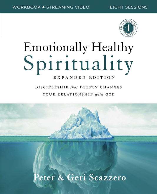 Emotionally Healthy Spirituality Expanded Edition Workbook Plus Streaming Video: Discipleship That Deeply Changes Your Relationship with God - Scazzero, Peter (Paperback)-Religion - Inspirational/Spirituality-9780310131731-BookBizCanada