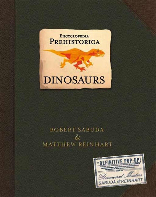 Encyclopedia Prehistorica Dinosaurs Pop-Up - Sabuda, Robert (Hardcover)-Children's Books/Ages 4-8 Nonfiction-9780763622282-BookBizCanada