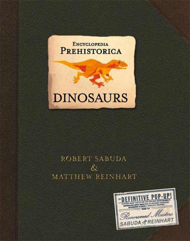 Encyclopedia Prehistorica Dinosaurs Pop-Up - Sabuda, Robert (Hardcover)