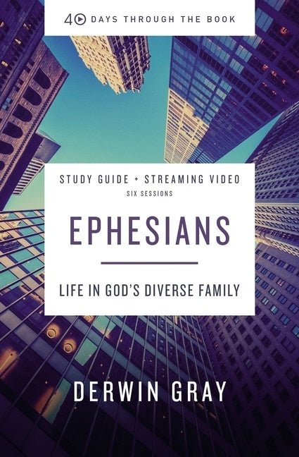 Ephesians Bible Study Guide Plus Streaming Video: Life in God's Diverse Family - Gray, Derwin L. (Paperback)-Religion - Biblical Studies-9780310125754-BookBizCanada