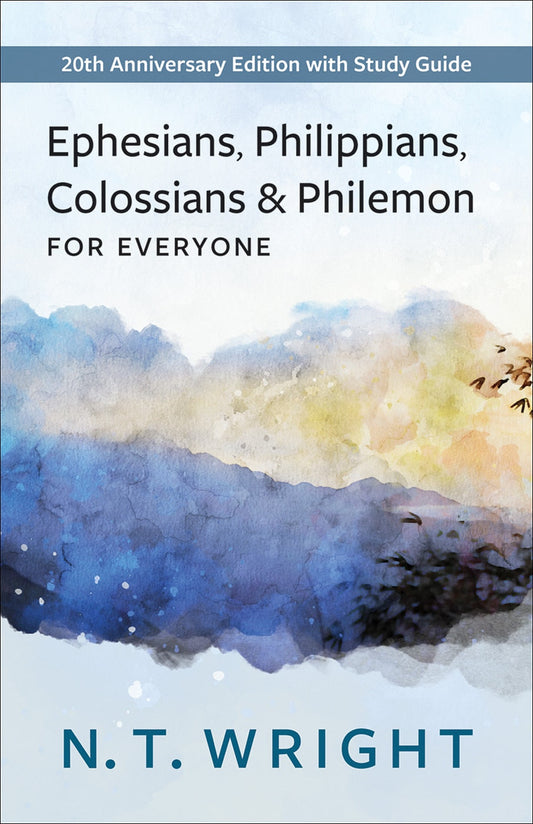 Ephesians, Philippians, Colossians and Philemon for Everyone: 20th Anniversary Edition with Study Guide - Wright, N. T. (Paperback)-Religion - Commentaries / Reference-9780664266493-BookBizCanada