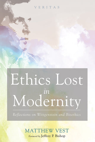 Ethics Lost in Modernity - Vest, Matthew (Paperback)