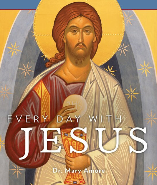 Every Day with Jesus - Amore, Mary (Paperback)-Religion - Catholicism-9781639660650-BookBizCanada