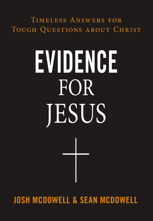 Evidence for Jesus: Timeless Answers for Tough Questions about Christ - McDowell, Josh (Paperback)-Religion - Theology-9780310124245-BookBizCanada