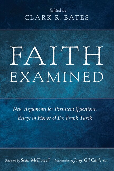 Faith Examined - Bates, Clark R. (Hardcover)-Religion - Theology-9781666749304-BookBizCanada