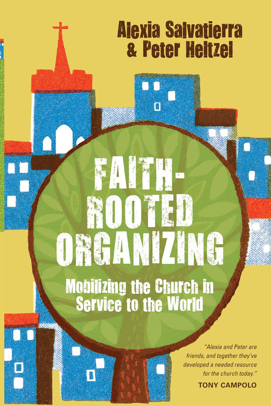 Faith-Rooted Organizing: Mobilizing the Church in Service to the World - Salvatierra, Rev Alexia (Paperback)-Religion - Christian Life-9780830836611-BookBizCanada