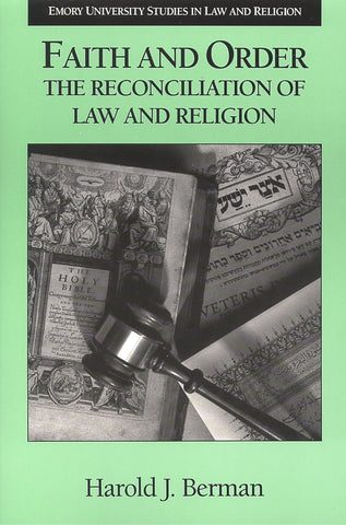 Faith and Order: The Reconciliation of Law and Religion - Berman, Harold Joseph (Paperback)