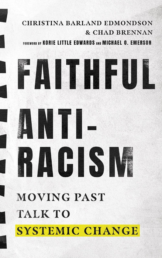 Faithful Antiracism: Moving Past Talk to Systemic Change - Edmondson, Christina Barland (Hardcover)-Religion - Church History-9780830847235-BookBizCanada