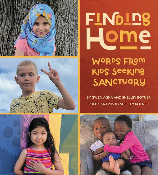 Finding Home: Words from Kids Seeking Sanctuary - Agna, Gwen (Hardcover)-Children's Books/Ages 4-8 Nonfiction-9780063304178-BookBizCanada