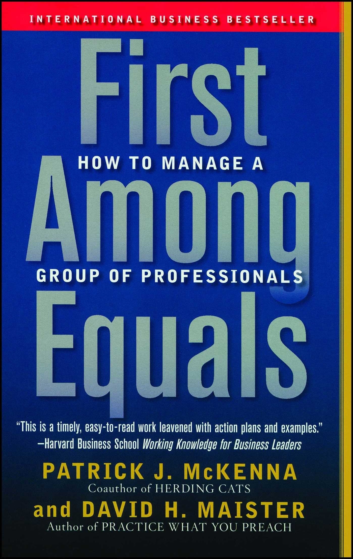 First Among Equals: How to Manage a Group of Professionals - McKenna, Patrick J. (Paperback)-Business / Economics / Finance-9780743267588-BookBizCanada