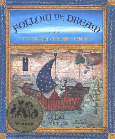 Follow the Dream: [The Story of Christopher Columbus] - Sis, Peter (Hardcover)